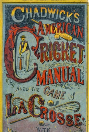 An American cricket manual: yes, cricket used to be that popular in 1873 © Getty Images