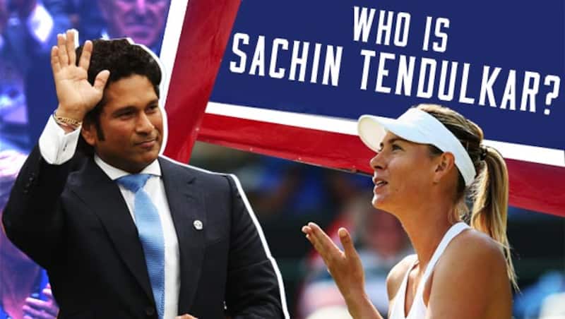 Maria Sharapova doesn&acirc;t know Sachin Tendulkar is