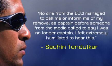 When Sachin Tendulkar was removed as the Indian captain