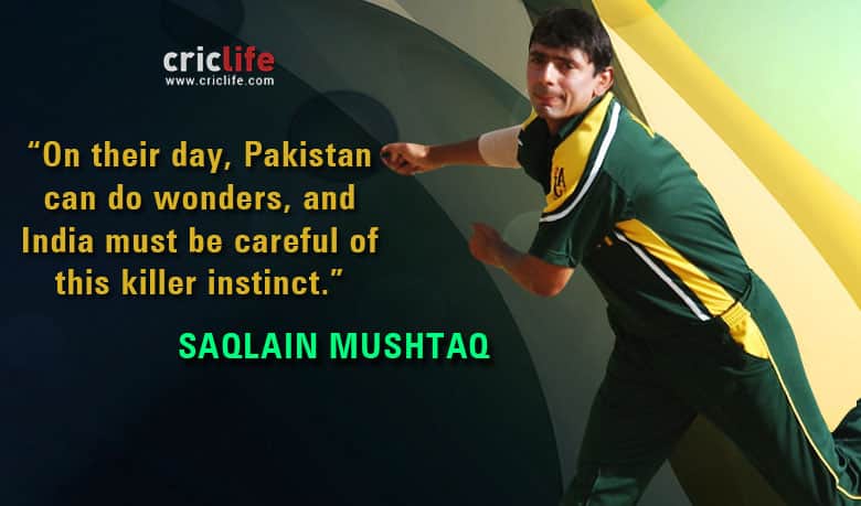 Saqlain Mushtaq warns India of Pakistan’s “killer instincts”