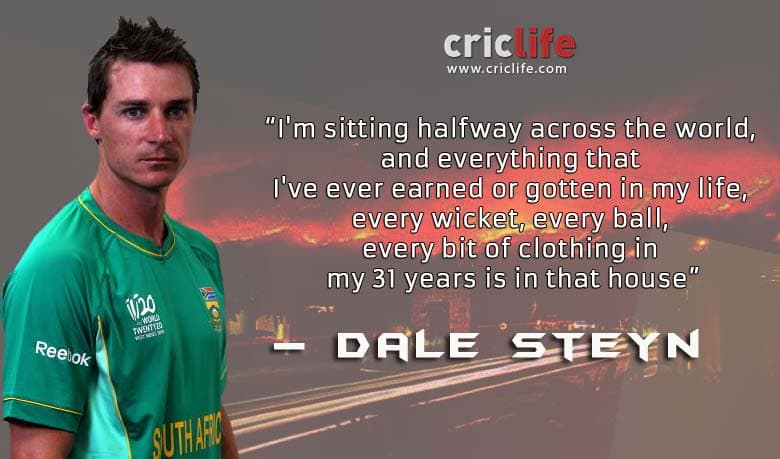 Dale Steyn narrates horror phone call: ‘You’ve got five minutes we’re evacuating. What do you want us to take out of your house?’