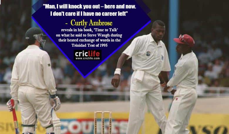 When Curtly Ambrose threatened to “knock out” Steve Waugh