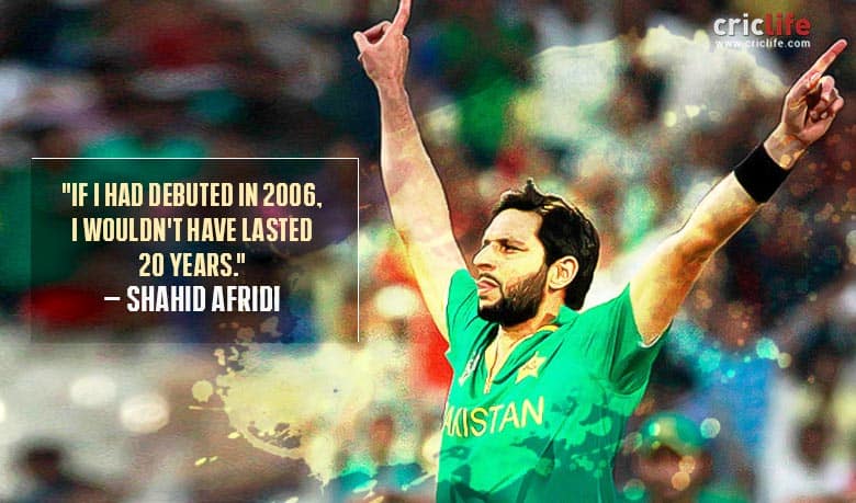 “Never felt I’d play for Pakistan so long,” says Shahid Afridi