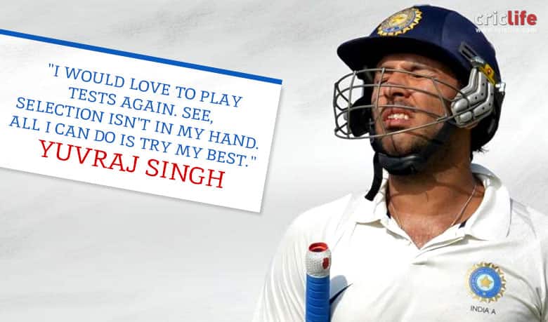 Yuvraj Singh wants to play Tests again