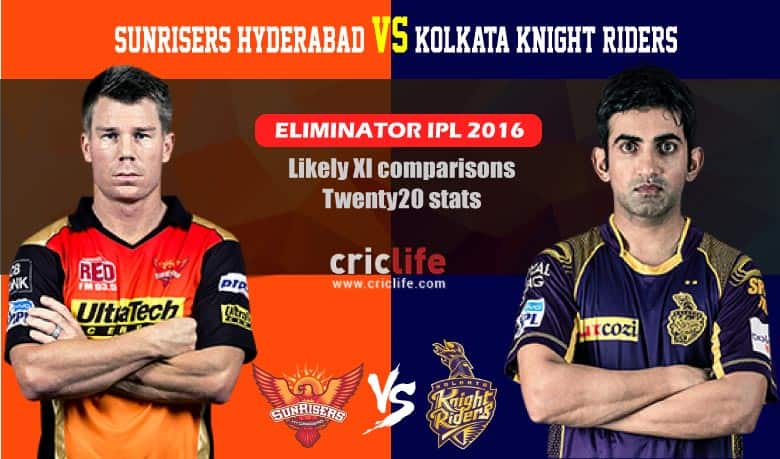 Sunrisers Hyderabad vs Kolkata Knight Riders, IPL 2016, Eliminator: Likely XI comparison