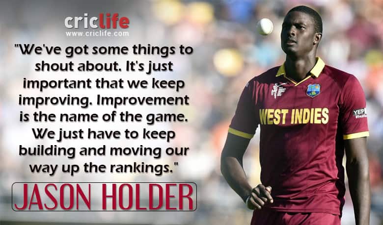Jason Holder backs West Indies; says improvement the way forward
