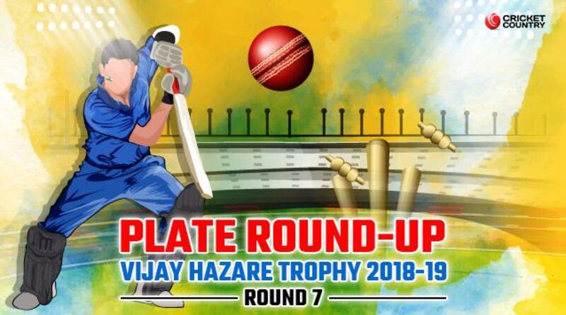 A round-up of the Plate Group matches in round seven of the 2018-19 Vijay Hazare Trophy.