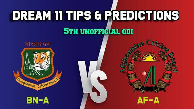 BN A vs AF A Dream11 Team Bangladesh A vs Afghanistan A, 5th Unofficial ODI, Bangladesh A vs Afghanistan A ODI – Cricket Prediction Tips For Today’s Match BN A vs AF A at Savar