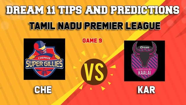 Dream11 Team Chepauk Super Gillies vs Idream Karaikudi Kaalai Match 9 TNPL 2019 TAMIL NADU T20 – Cricket Prediction Tips For Today’s T20 Match CHE vs KAR at Tirunelveli