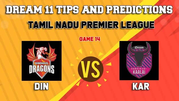 Dream11 Team Dindigul Dragons vs Karaikudi Kaalai Match 14 TNPL 2019 TAMIL NADU T20 – Cricket Prediction Tips For Today’s T20 Match DIN vs KAR at Tirunelveli