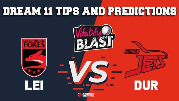 Dream11 Team Leicestershire vs Durham North Group VITALITY T20 BLAST ENGLISH T20 BLAST – Cricket Prediction Tips For Today’s T20 Match LEI vs DUR at Leicester