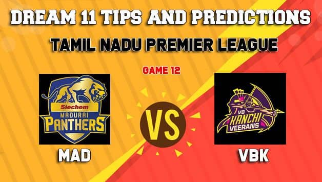 Dream11 Team Madurai Panthers vs VB Kanchi Veerans Match 12 TNPL 2019 TAMIL NADU T20 – Cricket Prediction Tips For Today’s T20 Match MAD vs VBK at Tirunelveli