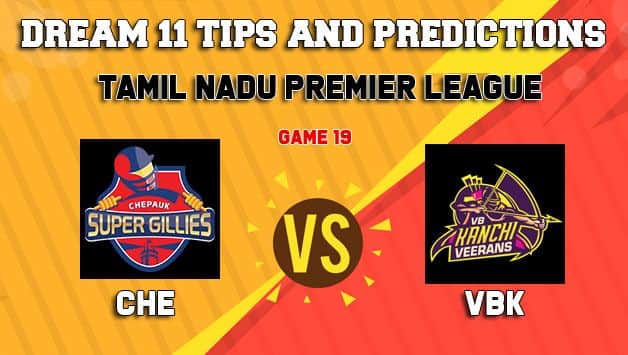 Dream11 Team Chepauk Super Gillies vs VB Kanchi Veerans Match 19 TNPL 2019 TAMIL NADU T20 – Cricket Prediction Tips For Today’s T20 Match CHE vs VBK at Dindigul