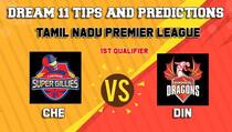 Dream11 Team Chepauk Super Gillies vs Dindigul Dragons Ist Qualifier TNPL 2019 TAMIL NADU T20 – Cricket Prediction Tips For Today’s T20 Match CHE vs DIN at Tirunelveli