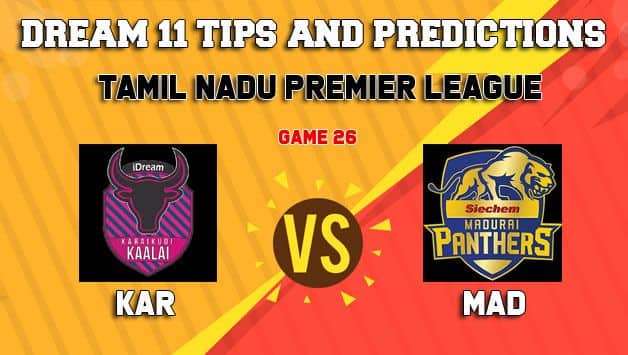 Dream11 Team Karaikudi Kaalai vs Madurai Panthers Match 26 TNPL 2019 TAMIL NADU T20 – Cricket Prediction Tips For Today’s T20 Match KAR vs MAD at Tirunelveli