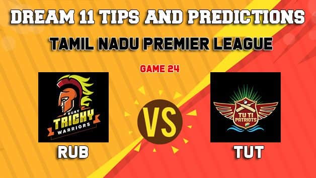 Dream11 Team Ruby Trichy Warriors vs TUTI Patriots Match 24 TNPL 2019 TAMIL NADU T20 – Cricket Prediction Tips For Today’s T20 Match RUB vs TUT at Dindigul