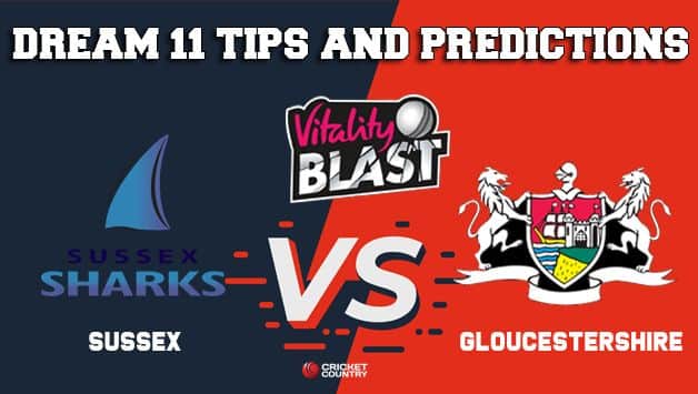 Dream11 Team Sussex vs Gloucestershire South Group VITALITY T20 BLAST ENGLISH T20 BLAST – Cricket Prediction Tips For Today’s T20 Match SUS vs GLO at Hove