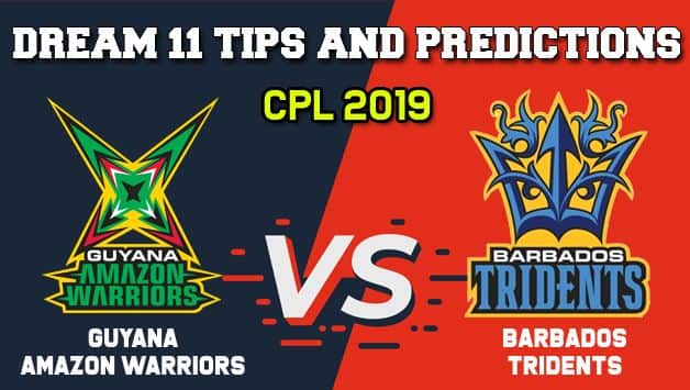 GUY vs BAR Dream11 Team CPL 2019 – Cricket Prediction Tips For Today’s T20 Match Guyana Amazon Warriors vs Barbados Tridents at Kensington Oval, Barbados
