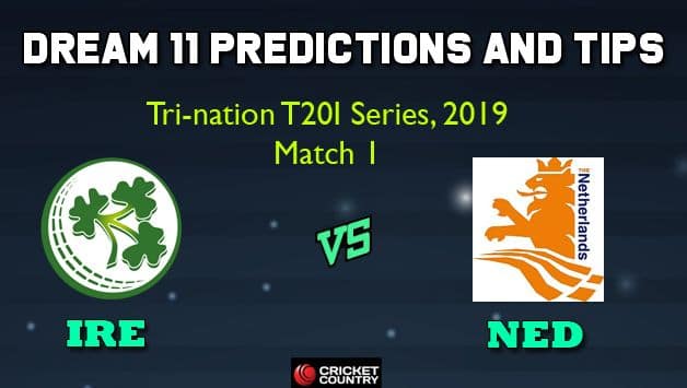 IRE vs NED Dream11 Team Ireland vs Netherlands, 1st T20I, Ireland Tri-Nation T20I Series 2019 – Cricket Prediction Tips For Today’s Match IRE vs NED at Dublin