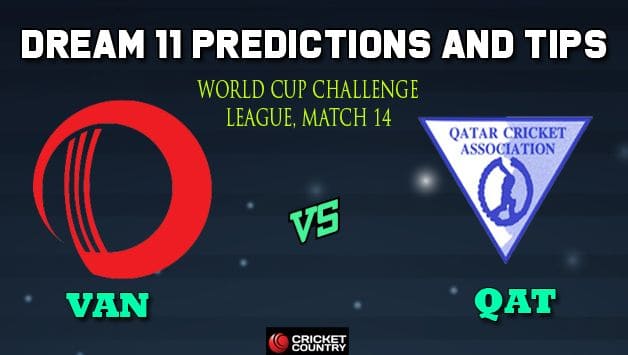 VAN vs QAT Dream11 Team Vanuatu vs Qatar, Match 14, World Cup Challenge League – Cricket Prediction Tips For Today’s Match VAN vs QAT at Kuala Lumpur