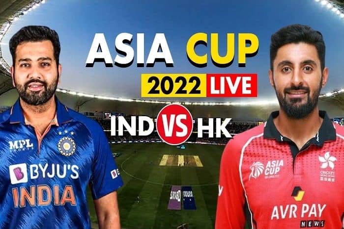 ind vs hk live score asia cup 2022 India vs Hong Kong live scorecard live updates today match in hindi Rohit Sharma kl rahul virat kohli