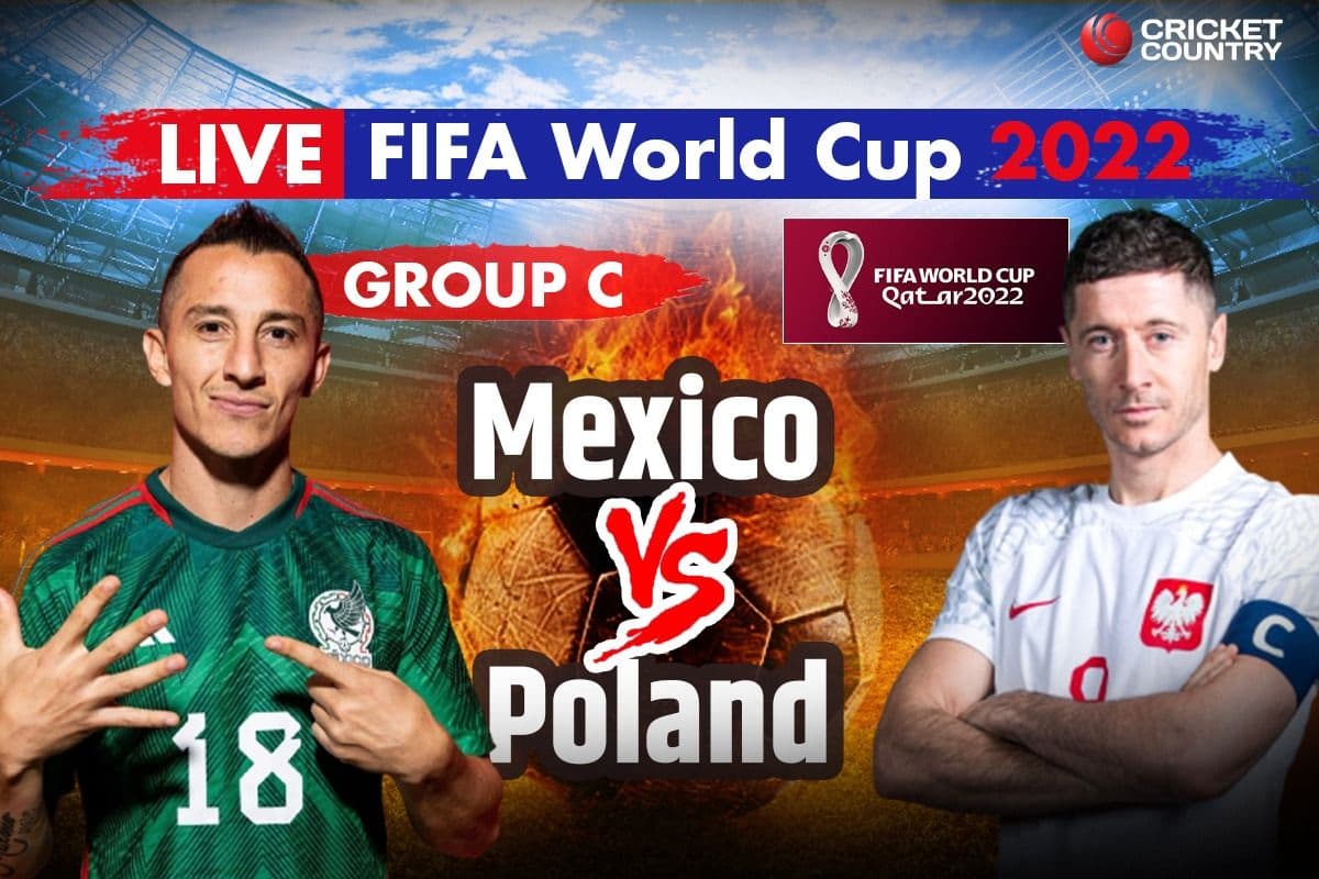 Live Score FIFA World Cup 2022, MEX Vs POL: No Goals After 20 Min, MEX 0-0 POL