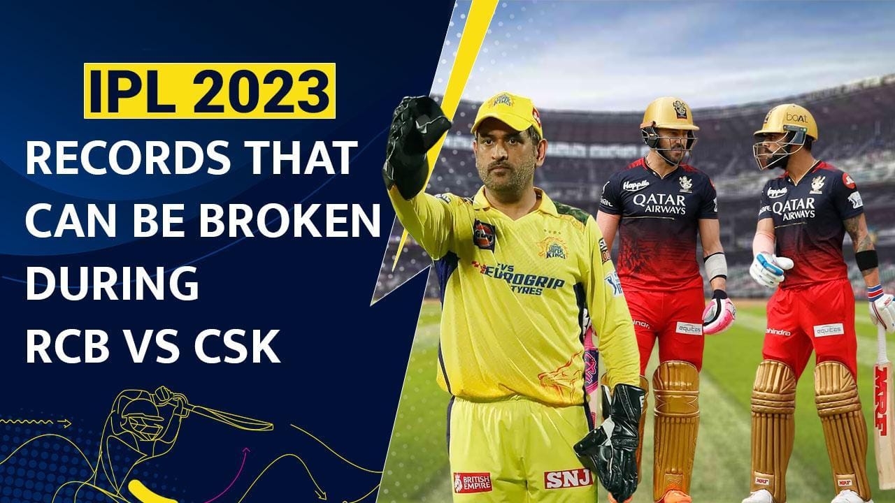 IPL 2023: These records can be broken in RCB vs CSK fixture; know all about them | CSK vs RCB |