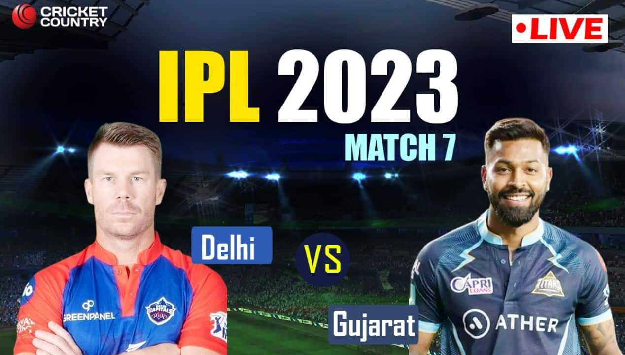 Live Score-delhi Capitals Vs Gujarat Titans Live Cricket Score And 