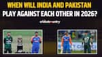 When will India and Pakistan play against each other in 2026?