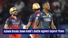 ‘Virat is very smart…’: Ashwin reveals how Virat Kohli is beating Gujarat Titans’ bowling strategy
