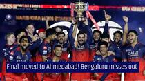 IPL 2026 final shifted to Ahmedabad! BCCI drops Bengaluru, announces new playoff venues