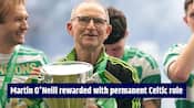 Celtic appoint Martin O'Neill as permanent manager