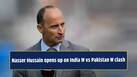 Nasser Hussain shares his view on India Women vs Pakistan Women clash in WT20 World Cup