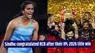 ‘I moved to Bangalore and RCB started winning’: PV Sindhu’s hilarious post after RCB’s back-to-back IPL titles