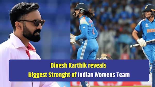 Dinesh Karthik reveals India women t20 team's biggest strength 