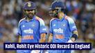 Virat Kohli, Rohit Sharma set to rewrite India's ODI history in England