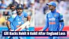 Gill backs Rohit, Virat after England loss, points to India's biggest mistake