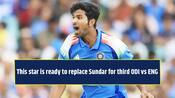 BCCI names this star to replace Washington Sundar for third ODI vs England