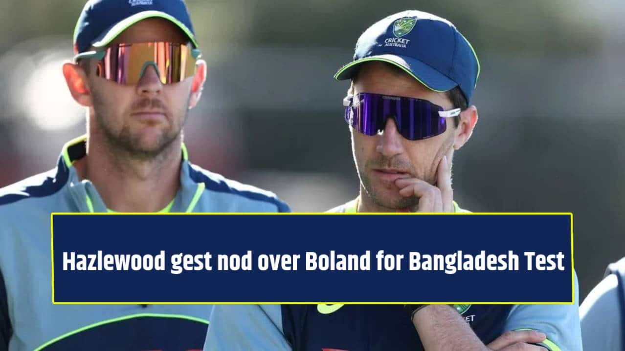 Hazlewood gets nod over Boland as Australia bring back pace trio for Bangladesh Test
