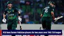 PCB bans former Pakistan players for two years over THIS T20 league